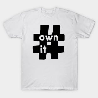 #OWNIT T-Shirt